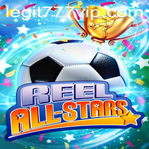 Unveiling the Excitement of ReelAllStars with 777vip: A Gaming Revolution